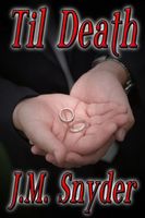 Cover of Til Death by J.M. Snyder