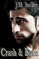 Cover of Crash and Burn by J.M. Snyder