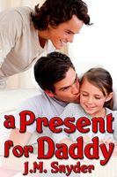 Cover of A Present for Daddy by J.M. Snyder