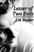 Cover of Lesser of Two Evils by J.M. Snyder