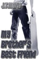 Cover of My Brother's Best Friend by J.T. Marie
