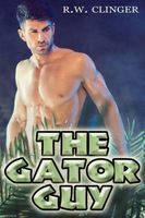 Cover of The Gator Guy by R.W. Clinger