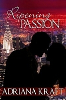 Cover of Ripening Passion by Adriana Kraft