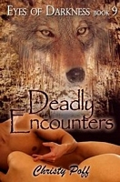 Cover of Deadly Encounters by Christy Poff