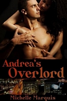 Cover of Andrea's Overlord by Michelle Marquis