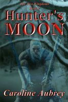 Cover of Hunter's Moon by Caroline Aubrey