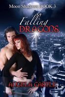 Cover of Falling Dragons by Angela Castle