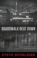 Cover of Boardwalk Beat Down by Steve Sporleder