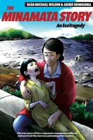 Cover of The Minamata Story: An Ecotragedy by Sean Michael Wilson