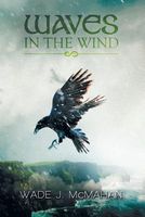 Cover of Waves in the Wind by Wade J. McMahan