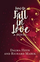 Cover of How to Fall in Love by Dalma Heyn