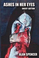 Cover of Ashes in Her Eyes by Alan Spencer