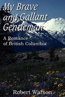Cover of My Brave And Gallant Gentleman by Robert Watson
