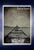 Cover of Sink on Impact by Nick Westfall