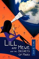Cover of Lill and Mewe and the Secrets of Mars by Jean E. Lane