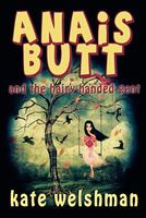Cover of Anais Butt and the Hairy-Handed Gent by Kate Welshman