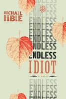 The Endless Idiot