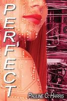 Cover of Perfect by Pauline C. Harris