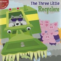 The Three Little Recyclers