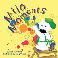 Cover of Milo Moments by Lisa Umina