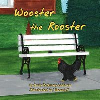Cover of Wooster the Rooster by Sally J. LaBadie