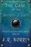 Cover of Case of the Senshi Pearl by A.R. Norris