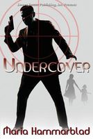 Cover of Undercover by Maria Hammarblad