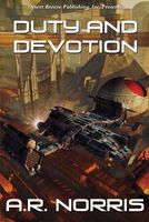 Cover of Duty and Devotion by A.R. Norris
