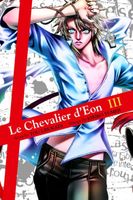 Le Chevalier d'Eon: Volume 3