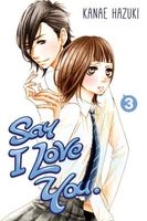 Cover of Say I Love You., Volume 3 by Kanae Hazuki