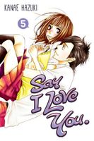 Cover of Say I Love You., Volume 5 by Kanae Hazuki