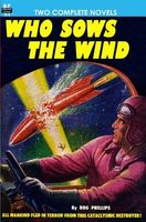 Cover of Who Sows the Wind & the Puzzle Planet by Rog Phillips; Robert A.W. Lowndes