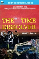 The Time Dissolver