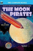 Cover of Moon Pirates, The, & Callisto at War by Neil R. Jones