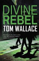 Cover of Divine Rebel by Tom Wallace