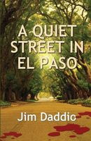Cover of A Quiet Street in El Paso by Jim Daddio