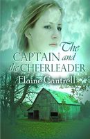Cover of The Captain and the Cheerleader by Elaine Cantrell