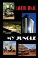 Cover of My Jungle by Gabriel Timar