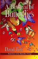 Cover of A Betrayal of Butterflies by David Toft