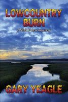 Cover of Lowcountry Burn by Gary Yeagle