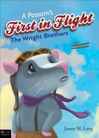 A Possum's First in Flight: The Wright Brothers