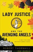 Lady Justice and the Avenging Angels