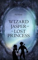 Cover of Wizard Jasper and the Lost Princess by Pat Davies
