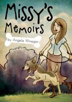 Missy's Memoirs: The Life and Times of One Domesticated Dog
