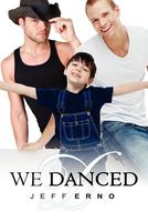 Cover of We Danced by Jeff Erno