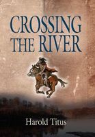 Cover of Crossing the River by Harold Titus