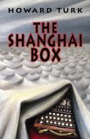 Cover of The Shanghai Box by Howard Turk