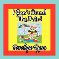 I Can't Stand the Rain!