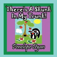 There's a Skunk in My Trunk