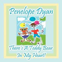 There's a Teddy Bear in My Heart!